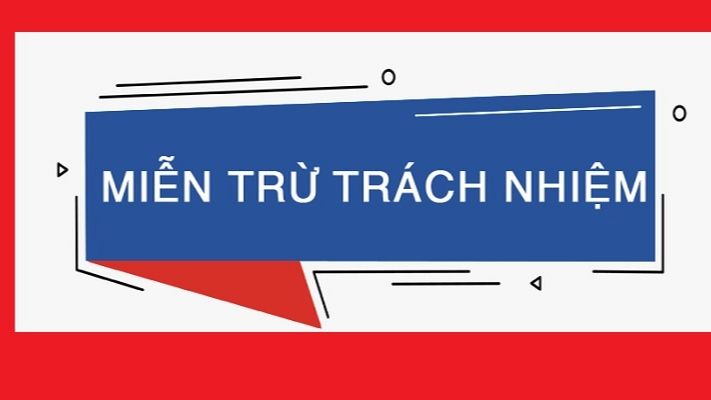 Miễn trừ trách nhiệm